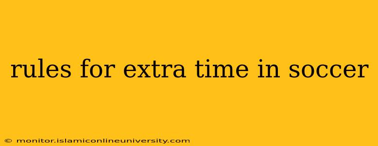 rules for extra time in soccer