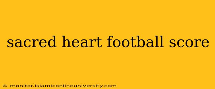 sacred heart football score