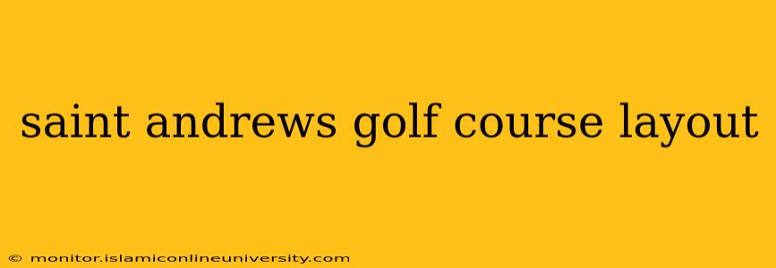 saint andrews golf course layout