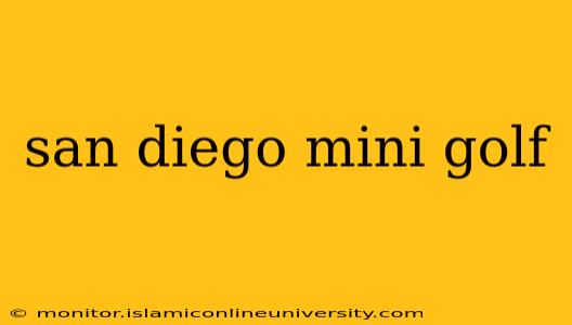 san diego mini golf