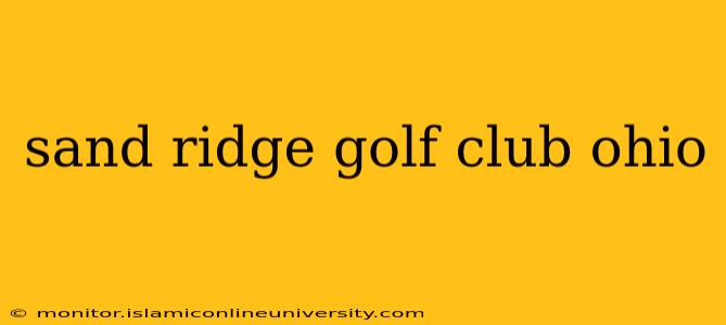 sand ridge golf club ohio