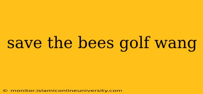 save the bees golf wang
