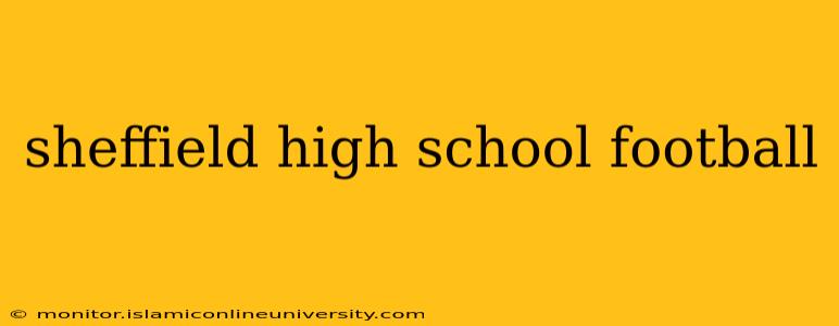 sheffield high school football