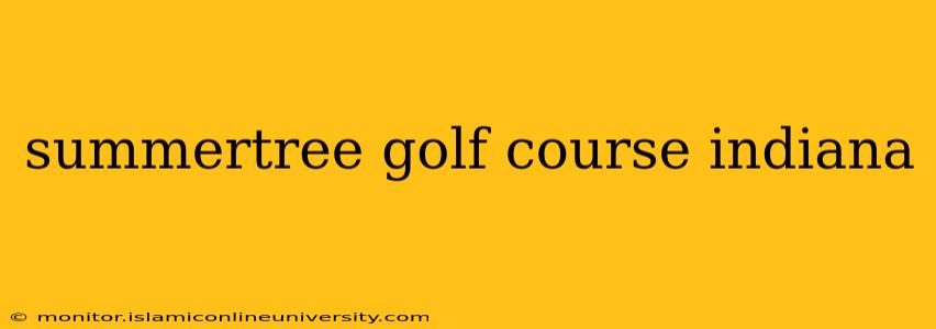 summertree golf course indiana