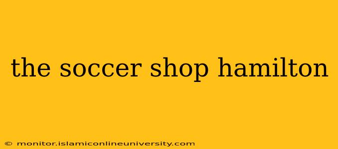 the soccer shop hamilton