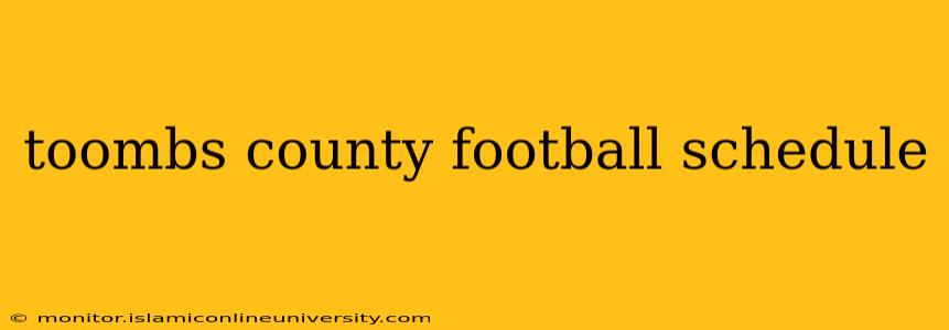 toombs county football schedule