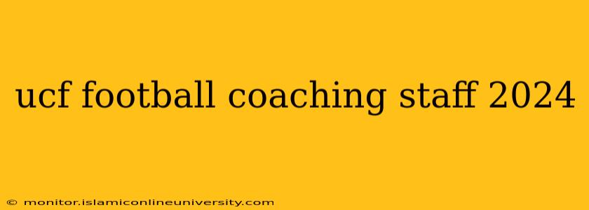 ucf football coaching staff 2024