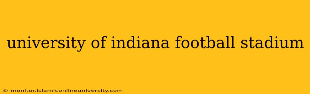 university of indiana football stadium
