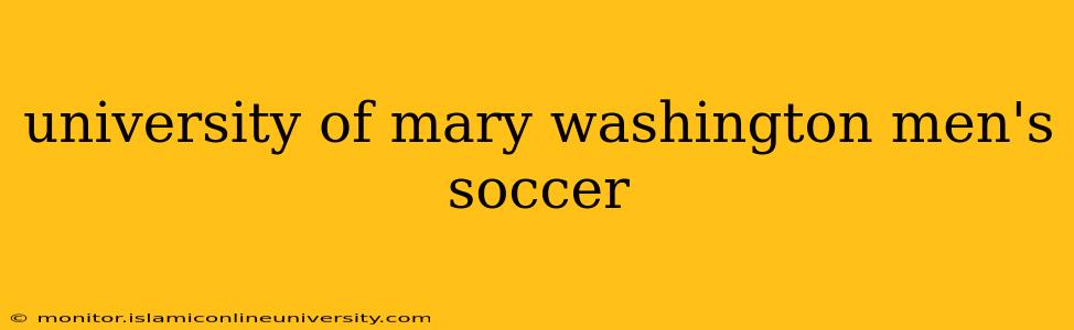 university of mary washington men's soccer
