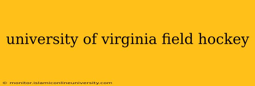 university of virginia field hockey
