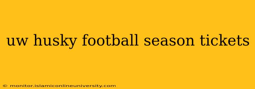 uw husky football season tickets