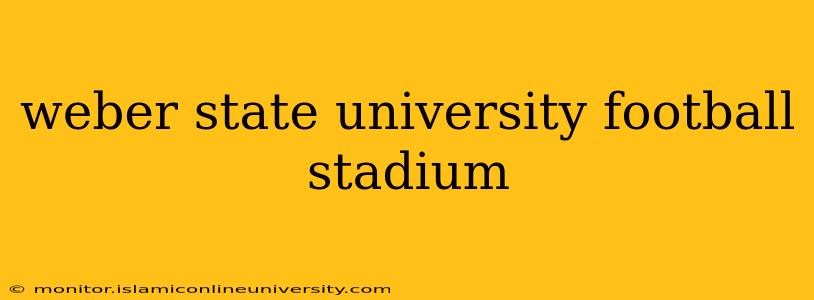weber state university football stadium