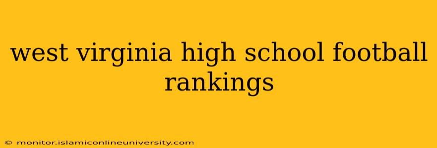 west virginia high school football rankings