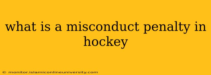 what is a misconduct penalty in hockey