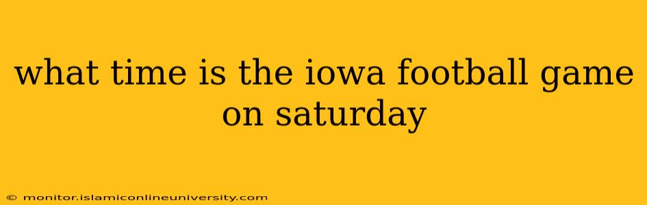 what time is the iowa football game on saturday