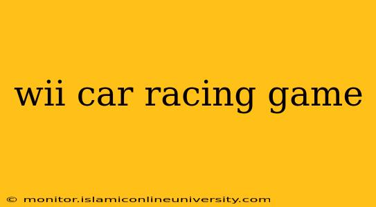 wii car racing game