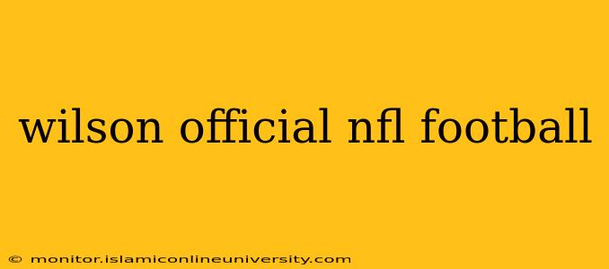 wilson official nfl football
