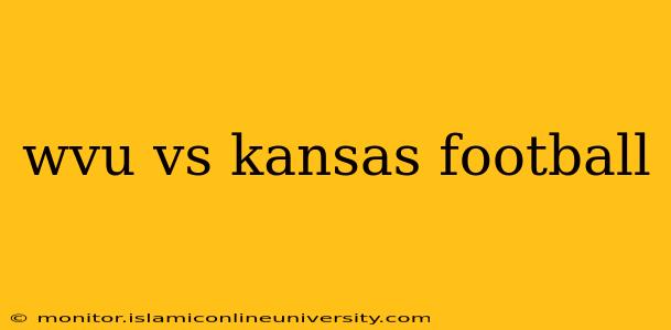 wvu vs kansas football